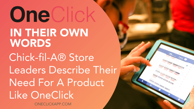 Chick-fil-A® Store Leaders Describe Their Need For An App Like OneClick