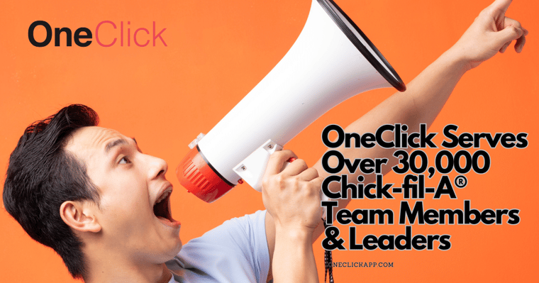 OneClick Now Serves Over 30,000 Chick-fil-A® Team Members & Leaders