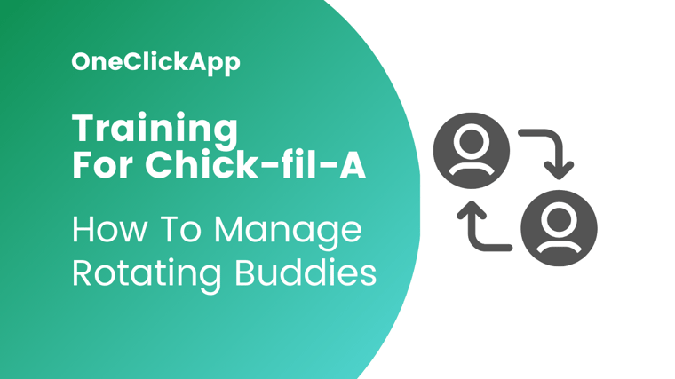 How To Efficiently Manage Rotating Buddies - Training for Chick-fil-A® Leaders